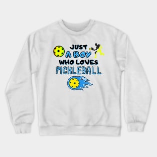 Funny Pickleball Player Just A Boy Who Loves Pickleball Crewneck Sweatshirt